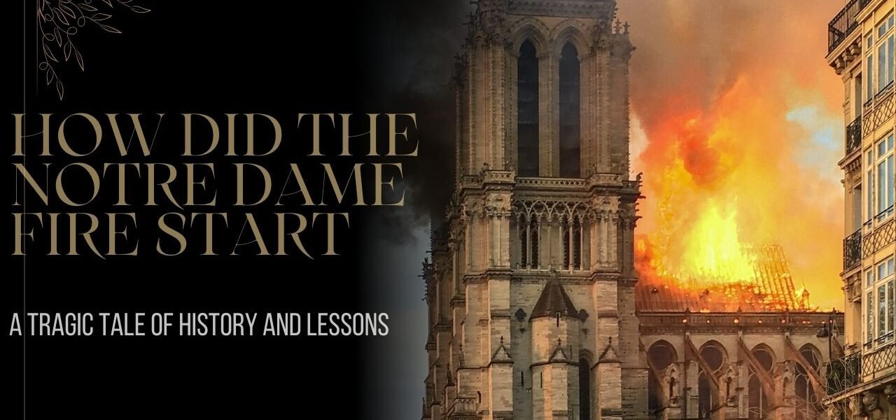 how did the notre dame fire start