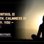 self-control is strength. calmness is mastery. you – tymoff: The Key to Inner Power